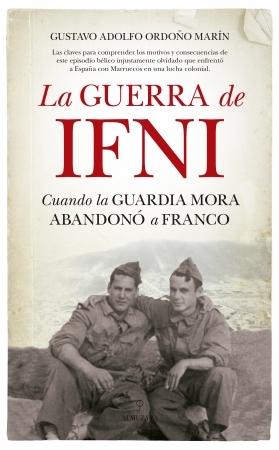 La guerra de Ifni "Cuando la guardia mora abandonó a Franco". 