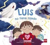 Luis no tiene miedo. 