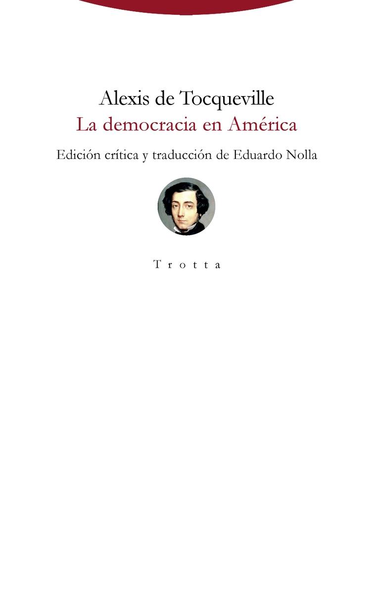 La democracia en América "(Edición, crítica y traducción de Eduardo Nolla)".