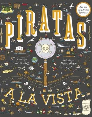 Piratas a la vista (con una lupa de tres aumentos).