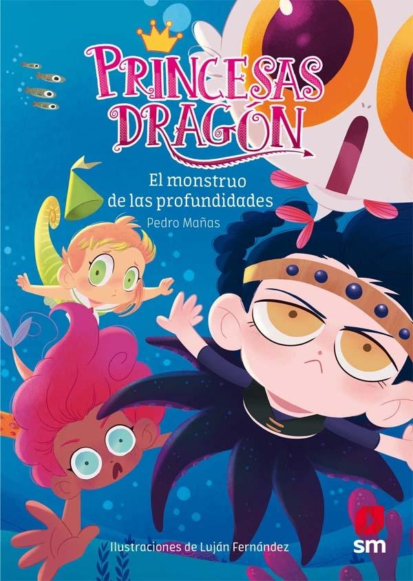 El monstruo de las profundidades "(Princesas Dragón - 6)"