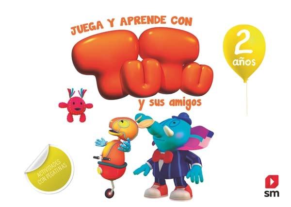 2 años - Juega y aprende con Tutu y sus amigos "(Actividades con pegatinas)"