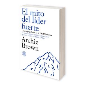 El mito del líder fuerte "Liderazgo político en la Edad Moderna"