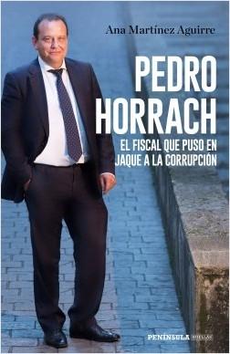 Pedro Horrach, el fiscal que puso en jaque a la corrupción. 