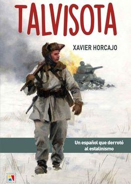 Talvisota. Un español que derrotó al estalinismo