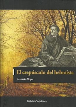 El crepúsculo del hebraísta