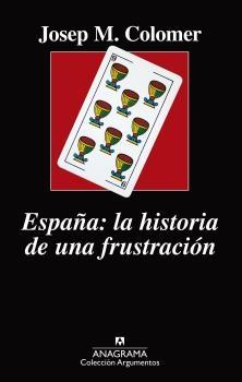 España: la historia de una frustración. 