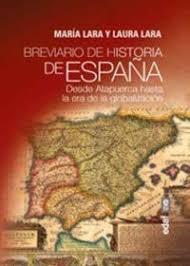 Breviario de la Historia de España. Desde Atapuerca hasta la era de la globalización