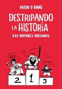 Destripando la Historia: Los mayores villanos.