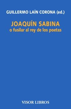 Joaquín Sabina o fusilar al rey de los poetas. 