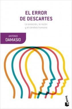 El error de Descartes "La emoción, la razón y el cerebro humano".