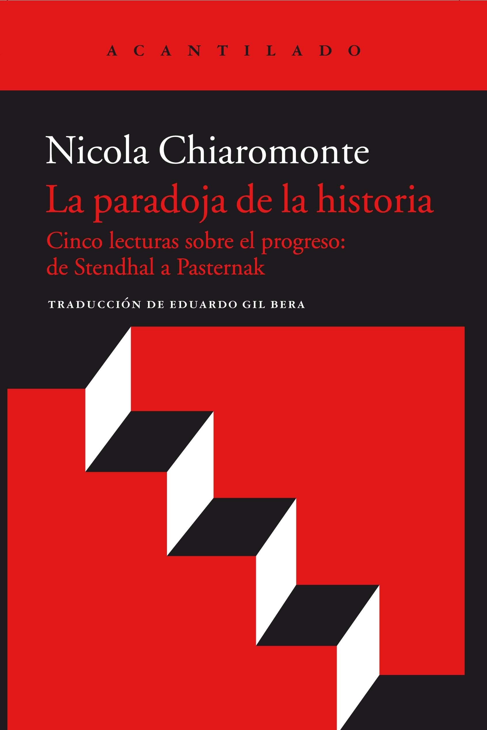 La paradoja de la historia. Cinco lecturas sobre el progreso: de Stendhal a Pasternak. 