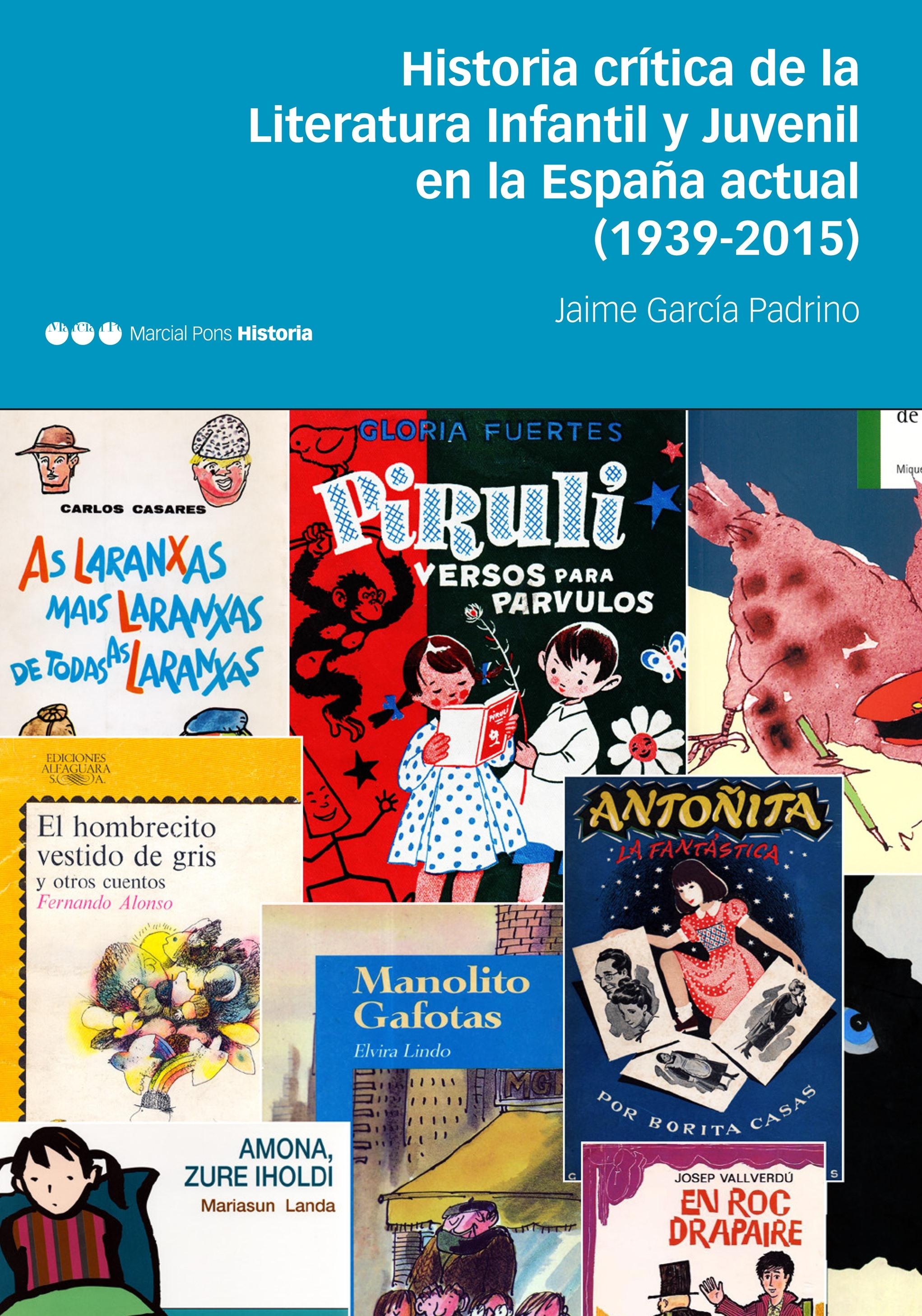 Historia crítica de la Literatura Infantil y Juvenil en la España actual (1939-2015) 