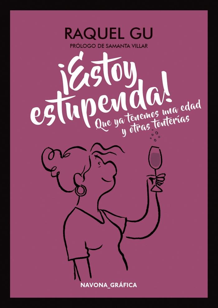 ¡Estoy estupenda! Que ya tenemos una edad y otras tonterias.