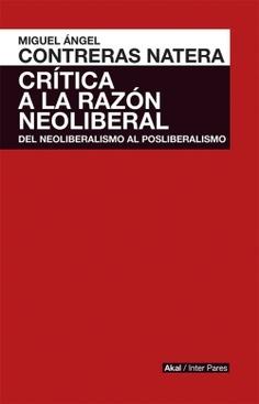 Crítica a la razón neoliberal "Del Neoliberalismo al posliberalismo". 