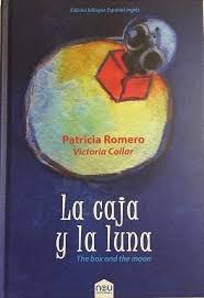 La caja y la luna. The box and the moon "Edición bilingüe Español-Inglés"