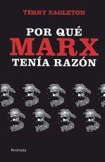 Por qué Marx tenía razón.