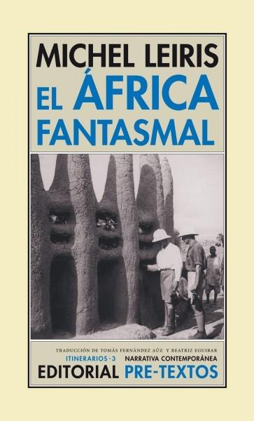 El Africa fantasmal. De Dakar a Yibuti (1931-1933). 