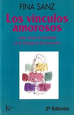 Los vínculos amorosos "Amar desde la identidad en la Terapia de Reencuentro". 