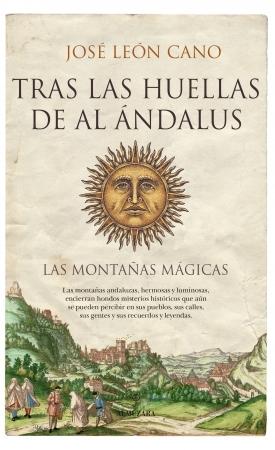 Tras las huellas de Al-Andalus. Las montañas mágicas. 