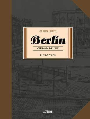 Berlín. Ciudad de luz "(Libro Tres)". 