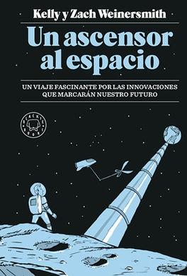 Un ascensor al espacio "Un viaje fascinante por las innovaciones que marcarán nuestro futuro"