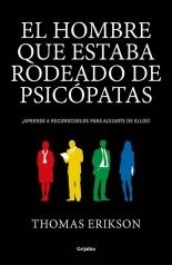 El hombre que estaba rodeado de psicópatas "¡Aprende a reconocerlos para alejarte de ellos!".