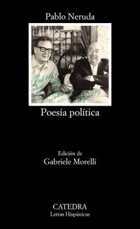 Poesía política "(Pablo Neruda)".