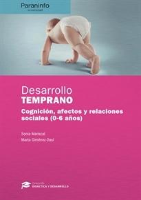 Desarrollo temprano "Cognición, afectos y relaciones sociales (0-6 años)"