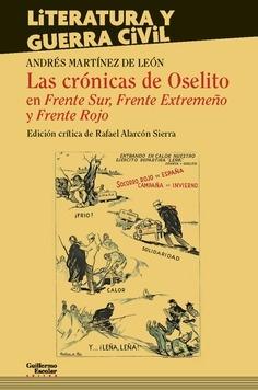 Las crónicas de Oselito en "Frente Sur", "Frente Extremeño" y "Frente Rojo". 