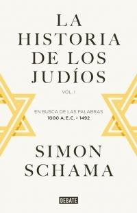 La historia de los judíos Vol. 1: En busca de las palabras 1000 A.E.C. - 1492.