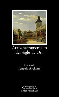 Autos sacramentales del Siglo de Oro.