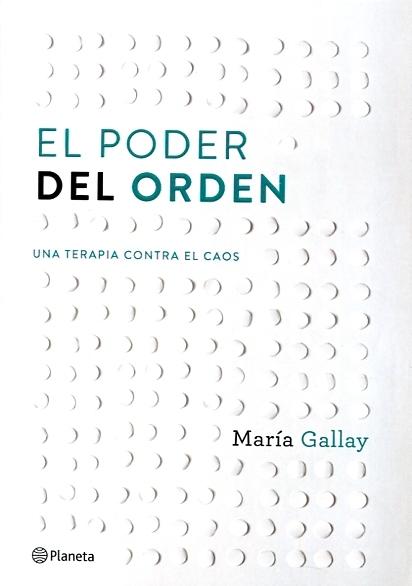 El poder del orden "Una terapía contra el caos". 