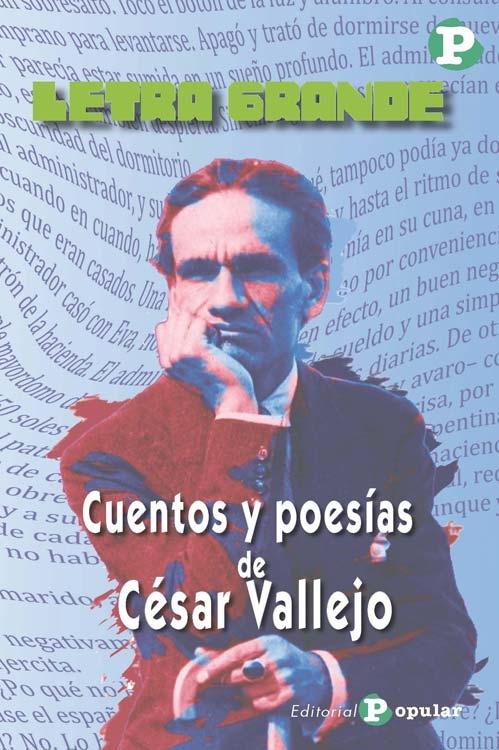 Cuentos y poesías de César Vallejo "(Letra grande)".