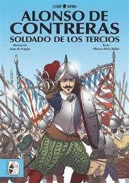 Alonso de Contreras. Soldado de los Tercios. 