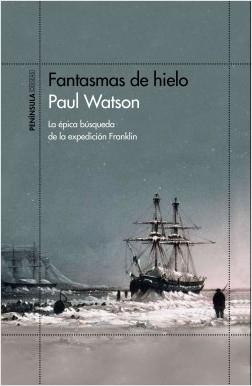 Fantasmas de hielo "La épica búsqueda de la expedición Franklin"