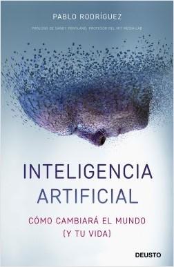 Inteligencia artificial. Cómo cambiará el mundo (y tu vida) .