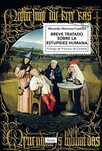 Breve tratado sobre la estupidez humana.
