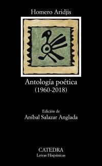 Antología poética (1960-2018) "(Homero Aridjis)". 