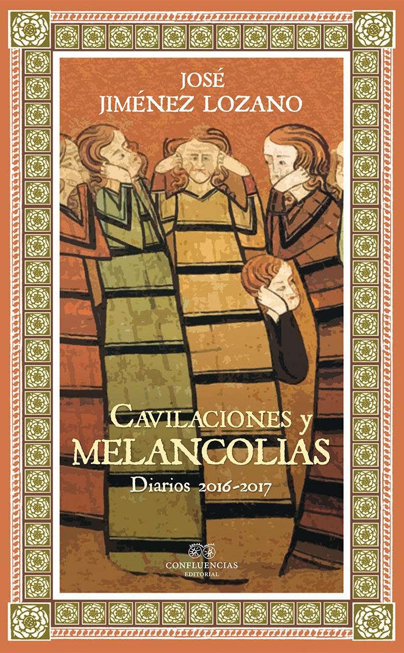 Cavilaciones y melancolías "Diarios 2016-2017".
