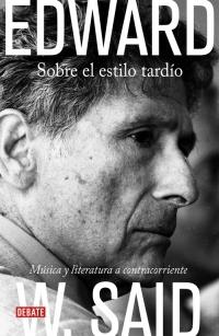 Sobre el estilo tardío "Música y literatura a contracorriente".