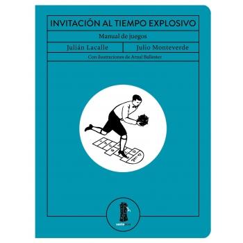 Invitación al tiempo explosivo. Manual de juegos