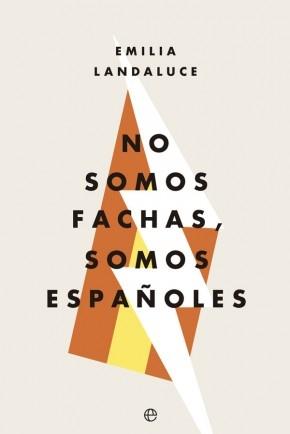 No somos fachas, somos españoles.