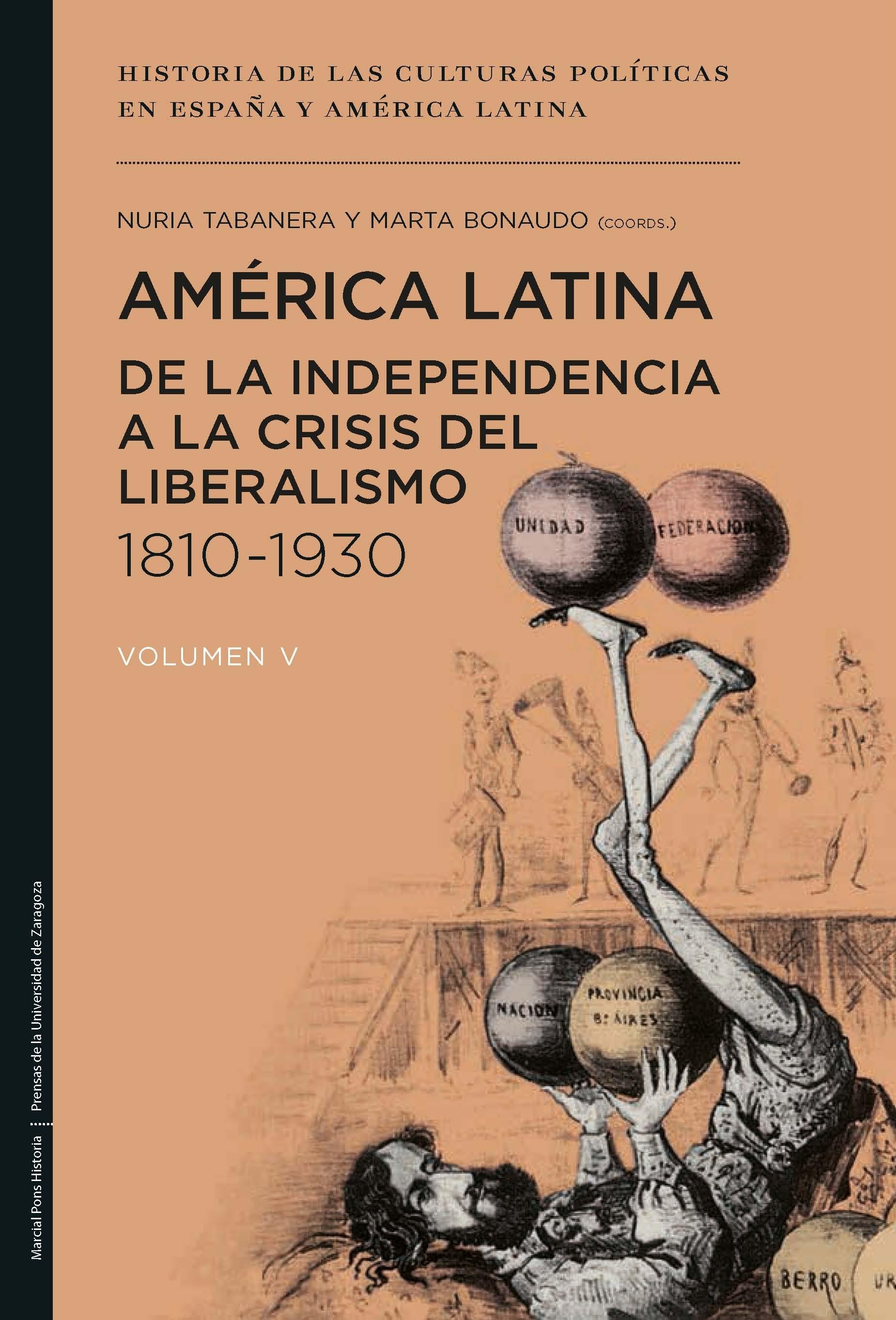 América Latina de la independencia a la crisis del liberalismo (1810-1930).