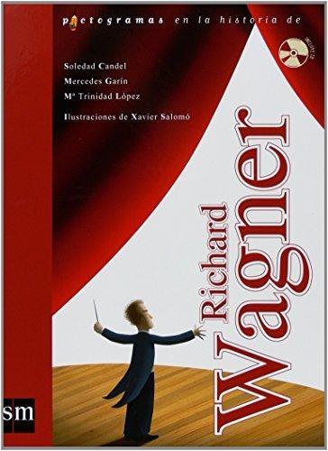 Pictogramas en la historia de Richard Wagner "(Incluye CD)"