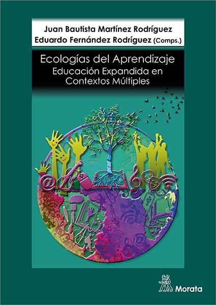 Ecologías de Aprendizaje: Educación Expandida en Contextos Múltiples. 