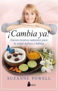 ¡ Cambia ya ! Nuevos recursos naturales para la salud, belleza y hábitat