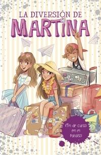Fin de curso en el Paraíso "(La diversión de Martina - 4)".