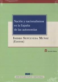 Nación y nacionalismos en la España de las autonomías