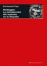 Heidegger. La introducción del nazismo en la filosofía . En torno a los seminarios inéditos de 1933-1935. 